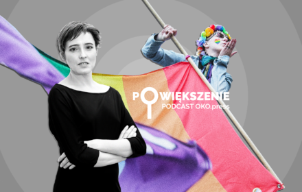 Powiększenie - podcast OKO.press