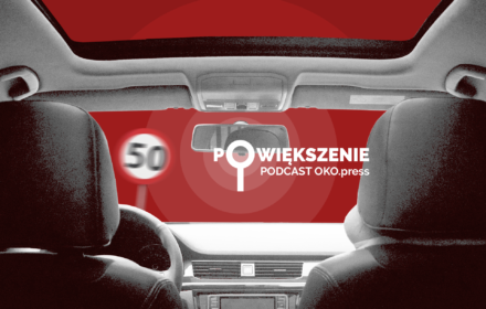 Powiększenie - podcast OKO.press