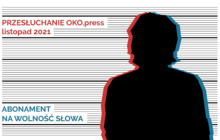 Przesłuchanie OKO.press - Listopad 2021