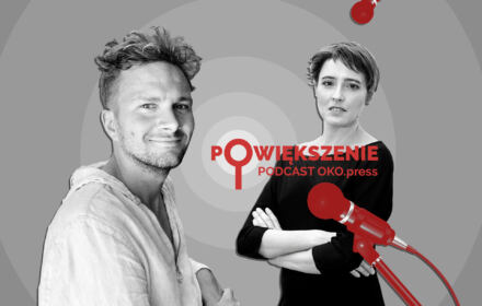 Powiększenie - podcast OKO.press