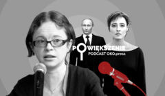 Powiększenie - podcast OKO.press - Ukraina-Putin