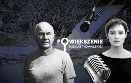 Antoni Kostka Kowalska ścieki podcast Powiększenie